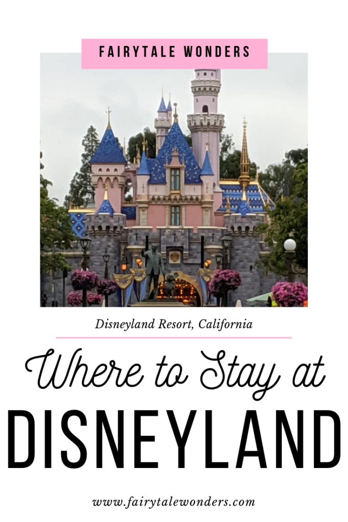 Which of the 3 Disneyland Hotels is Right for Your Family? - Fairytale ...